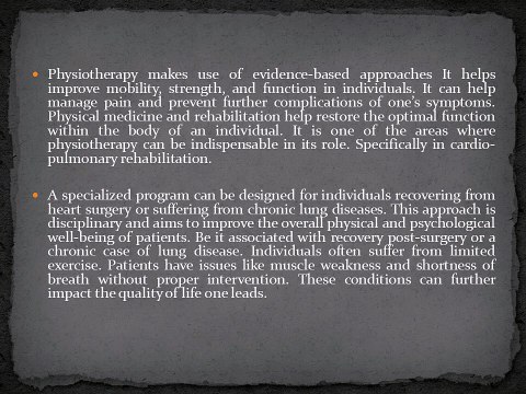 Physiotherapy and rehabilitation: A focus on cardio-pulmonary rehabilitation