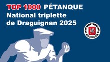 National triplette open de Draguignan 2025 - TOP 1000 Pétanque