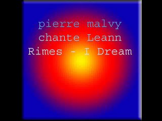pierre malvy chante Leann Rimes - I Dream