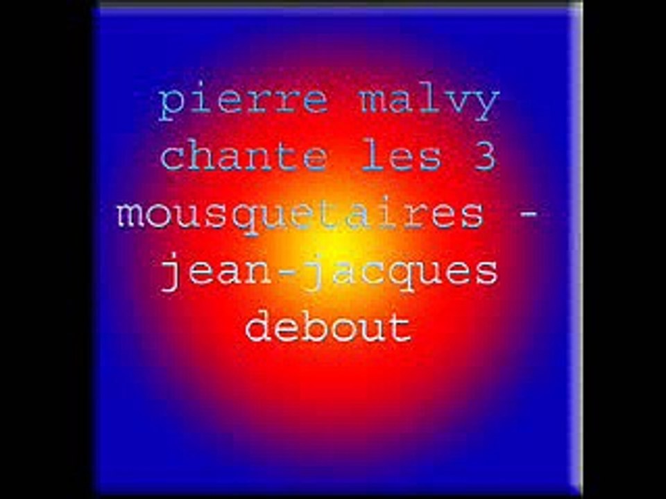 pierre malvy chante les 3 mousquetaires - jean-jacques debout