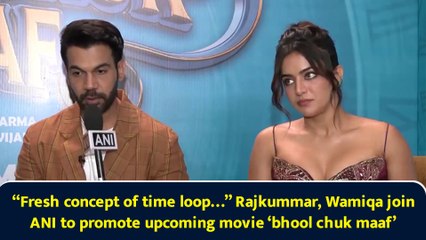 “Fresh concept of time loop…” Rajkummar, Wamiqa join ANI to promote upcoming movie ‘bhool chuk maaf’
