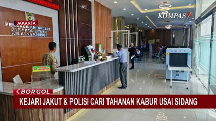 Tahanan Kabur Usai Jalani Sidang di PN Jakarta Utara