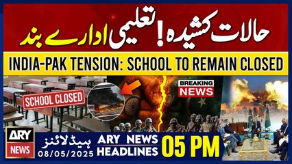 ,  ! ARY News 5 PM Headlines || 8th May 2025 - Pak India War Update