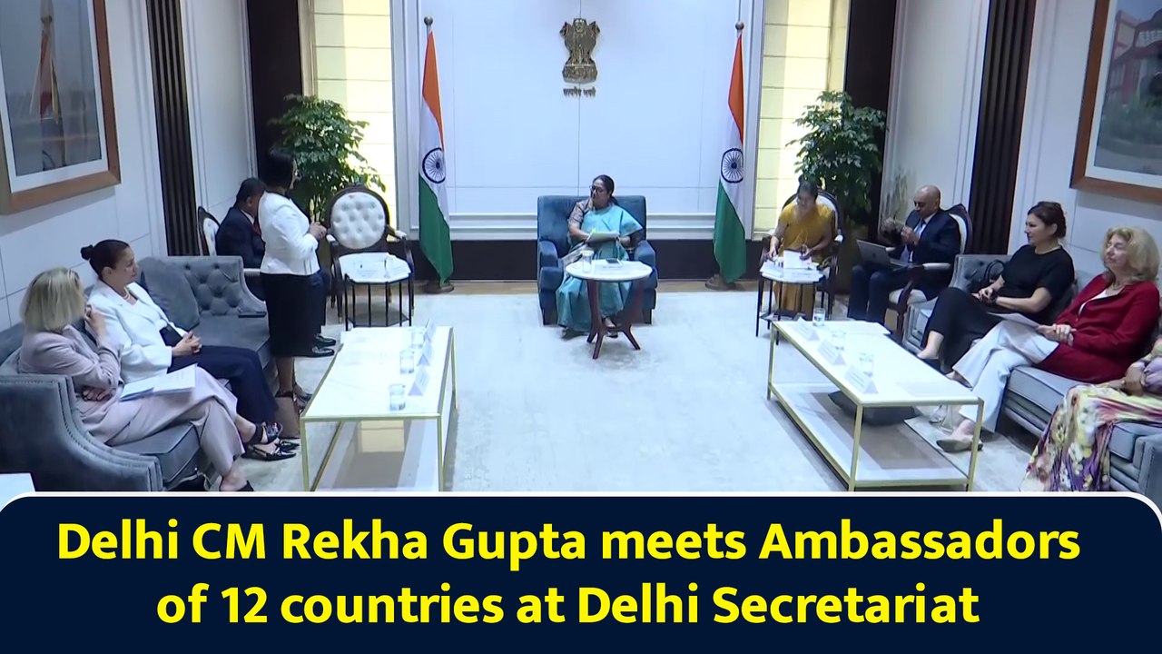 Delhi CM Rekha Gupta meets Ambassadors of 12 countries at Delhi Secretariat