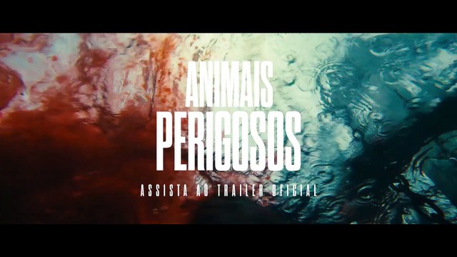ANIMAIS PERIGOSOS | Trailer Legendado