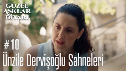 Ünzile Dervişoğlu Sahneleri - Güzel Aşklar Diyarı