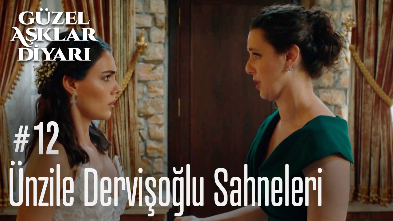 Ünzile Dervişoğlu Sahneleri - Güzel Aşklar Diyarı