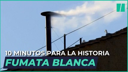 FUMATA BLANCA | Habemus papam: 10 minutos para la HISTORIA