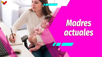 Buena Vibra | Ser madre hoy: ¿ha cambiado el rol de las mujeres en la actualidad?