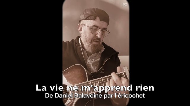 2025 - Eric Villet - La vie ne m'apprend rien de Daniel Balavoine