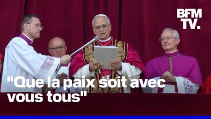 Les premiers mots du pape Léon XIV place Saint-Pierre
