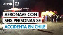 Aeronave con seis personas a bordo se accidenta en Chile