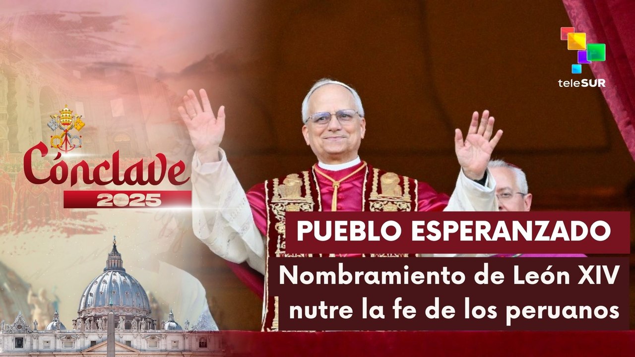 Perú recibe noticia del recién nombrado papa León XIV con fe