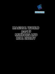 interesting and moral story of magical world episode 3 mirrors and real enemy enjoy it.
