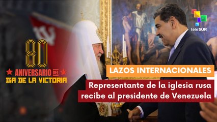 Presidente Maduro sostuvo un encuentro con Kirill de Moscú