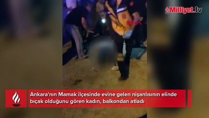 Eski nişanlısının elinde bıçak gören kadın kendisini balkondan attı