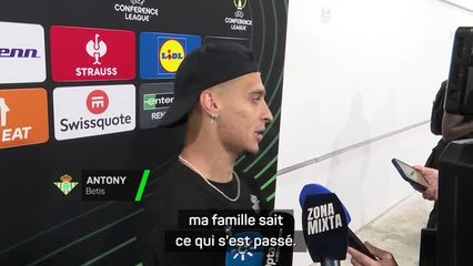Betis - Antony : “Des larmes et de joie et de soulagement après avoir souffert il y a 4 mois”