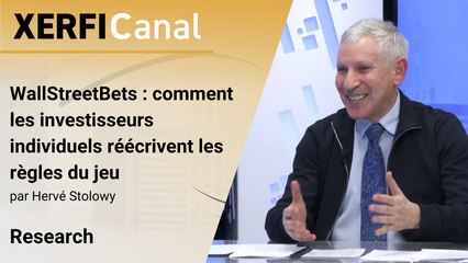WallStreetBets : comment les investisseurs individuels réécrivent les règles du jeu [Hervé Stolowy]