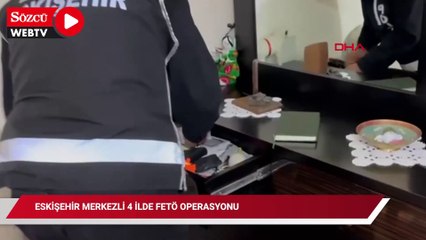 Eskişehir merkezli 4 ilde FETÖ operasyonu; 23 gözaltı