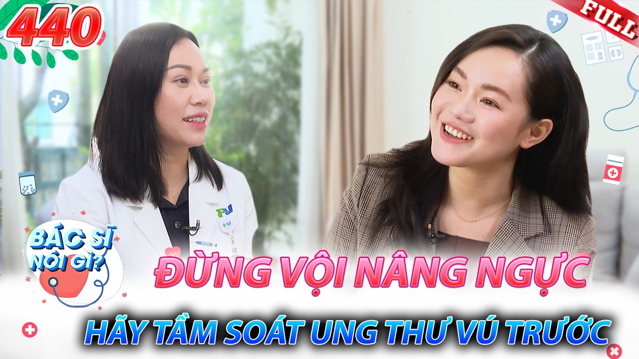 Bác Sĩ Nói Gì 2025 - Tập 440