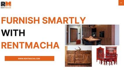 Furnish Smartly with RentMacha