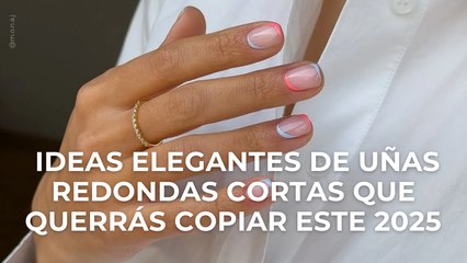 Ideas elegantes de uñas redondas cortas que querrás copiar este 2025
