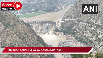 Hindistan kapattığı baraj kapaklarını açtı