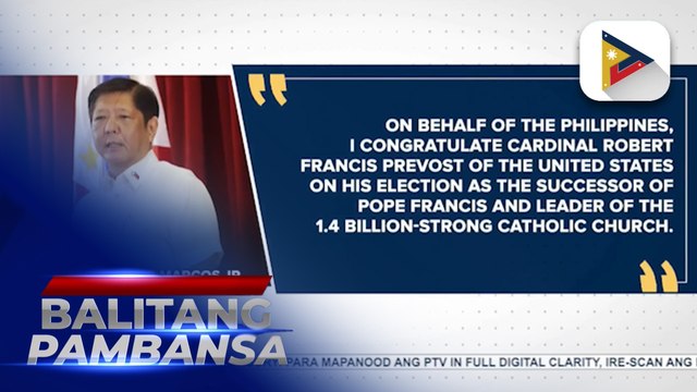 PBBM, nagpaabot ng pagbati sa bagong halal na Santo Papa