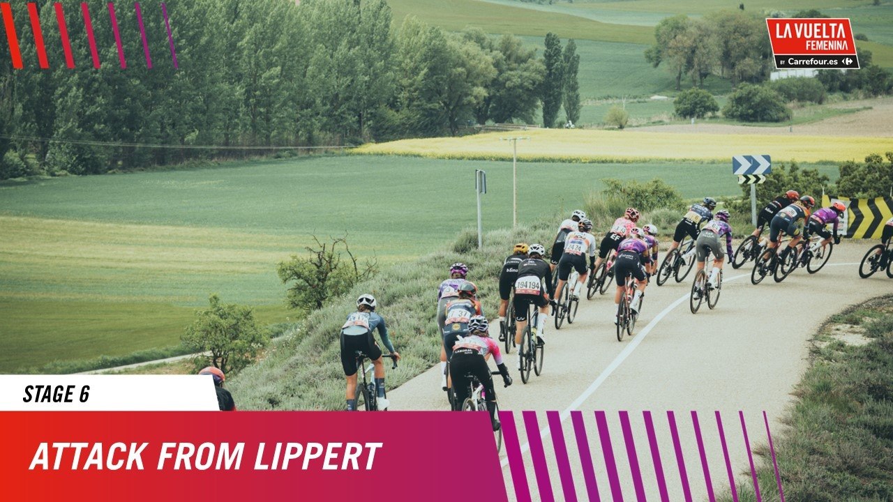 Attack from Lippert - Stage 6 - La Vuelta Femenina 25 by Carrefour.es