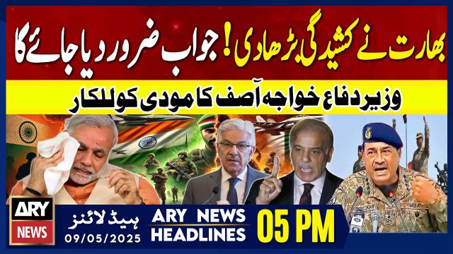 ARY News 5 PM Headlines || 9th May 2025 - Pak- India Tension - Defence Minister's Warns india