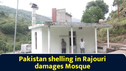 Pakistan shelling in Rajouri damages Mosque