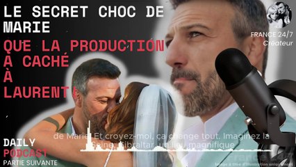 Le secret choc de Marie que la production a caché à Laurent !