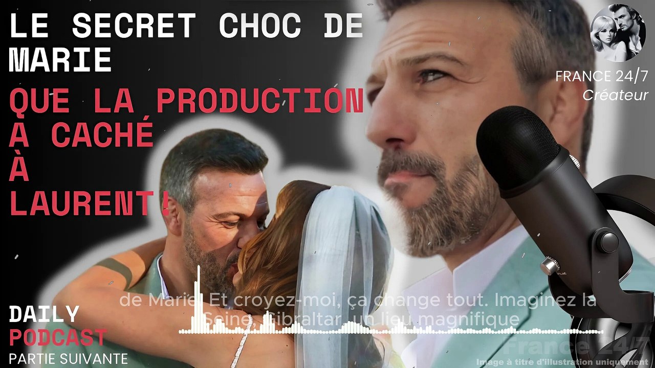 Le secret choc de Marie que la production a caché à Laurent !