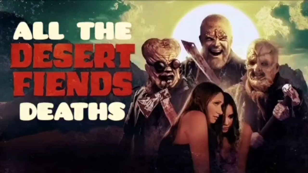 Desert Fiends: All The Deaths