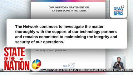 Napa-ulat na cybersecurity incident sa GMA Network, iniimbestigahan | SONA
