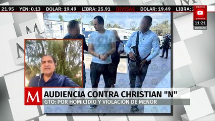 Realizan audiencia en Guanajuato por asesinato y abuso de menor contra Christian 'N'