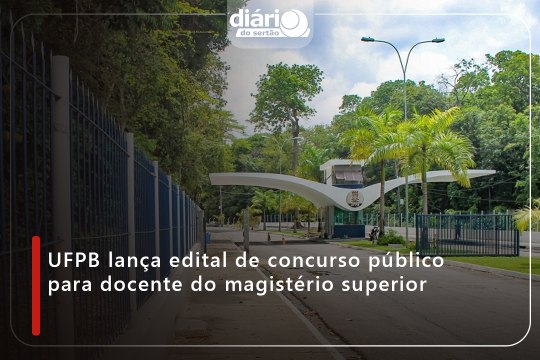 UFPB lança edital de concurso público para docente do magistério superior