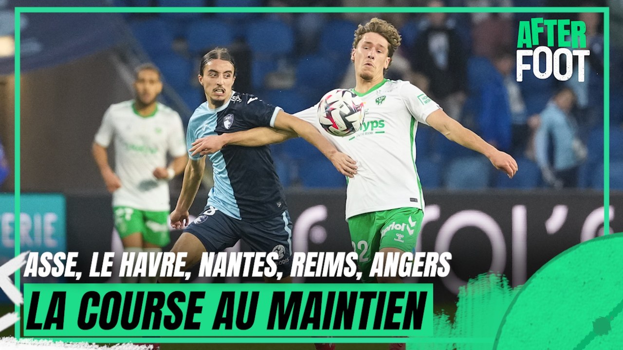 L1 la course au maintien : "C'est chaud pour St-Étienne et Nantes" les pronos de L'After