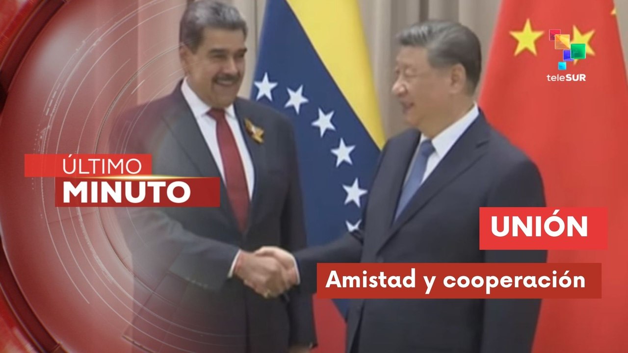 Venezuela y China refuerzan lazos de amistad y cooperación