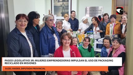 Paseo Legislativo 3R mujeres emprendedoras impulsan el uso de packaging reciclado en misiones