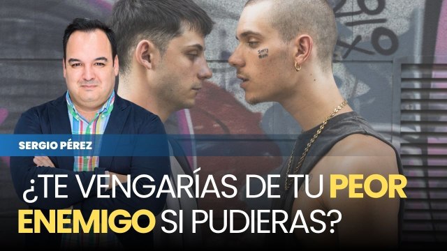 'Enemigos', ¿Te vengarías de tu peor enemigo si pudieras?