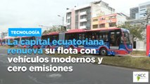 La capital ecuatoriana renueva su flota con vehículos modernos y cero emisiones