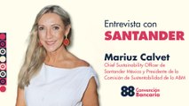 Entrevista con Mariuz Calvet, Chief Sustainability Officer de Santander México