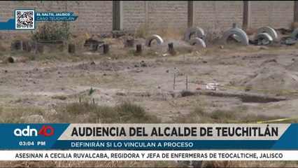 Avanza audiencia contra alcalde de Teuchitlán por presunta relación con el caso rancho Izaguirre