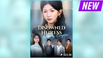 Disowned Heiress Ashes To Empire ⠀full movie