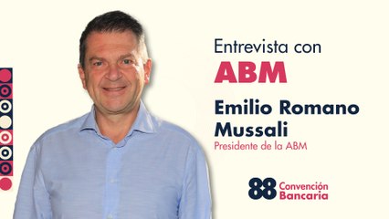 Entrevista con Emilio Romano Mussali, Presidente de la ABM desde la Convención Bancaria 2025