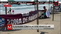 En Veracruz, autoridades clausuran circulación vehicular en la playa Chachalacas
