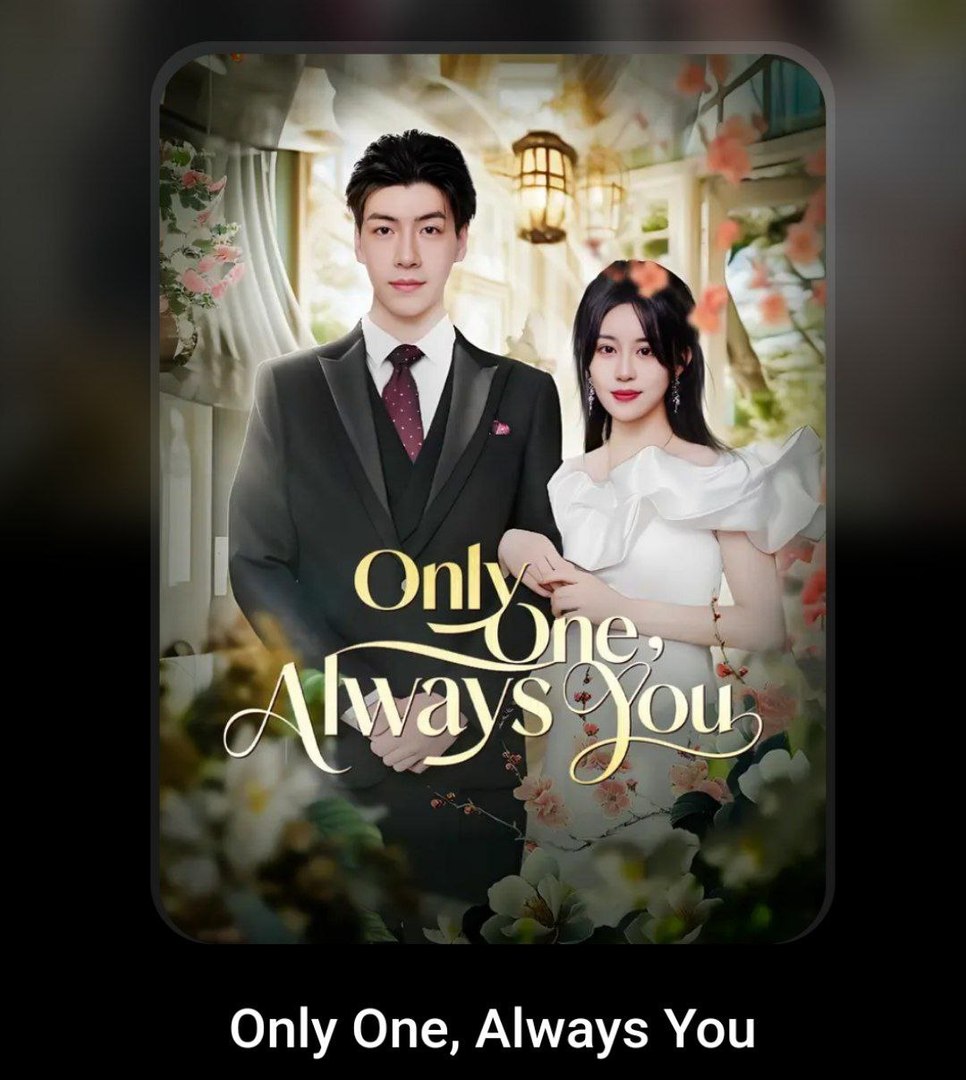 ONLY ONE ALWAYS YOU. Full Movies English Sub