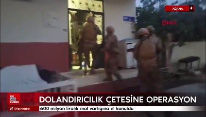 Adana'da dolandırıcılık çetesine operasyon