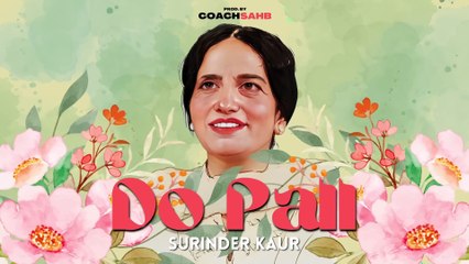 DO PALL - SURINDER KAUR X COACHSAHB || DO PALL